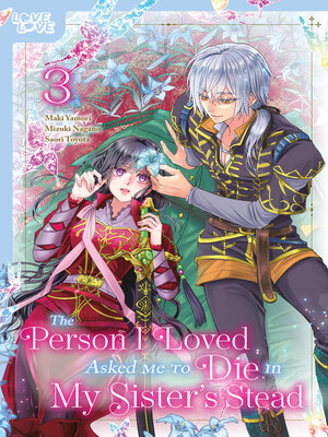 cover image of The Person I Loved Asked Me to Die in My Sister's Stead, Volume 3